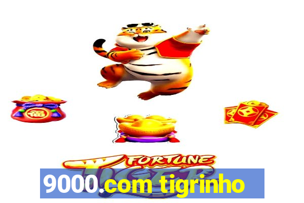 9000.com tigrinho